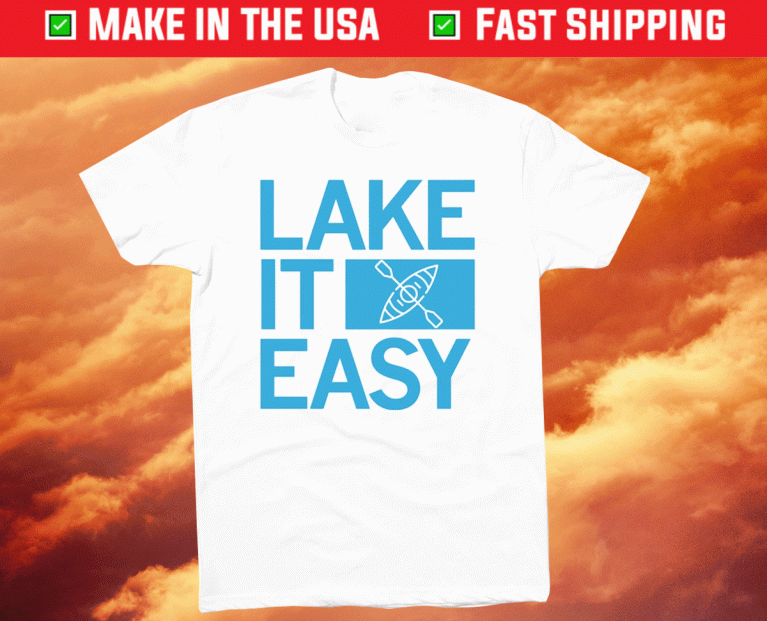 LAKE IT EASY KAYAK 2021 TSHIRT