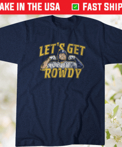 Let's Get Rowdy Milwaukee 2021 TShirt