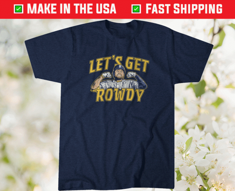 Let's Get Rowdy Milwaukee 2021 TShirt