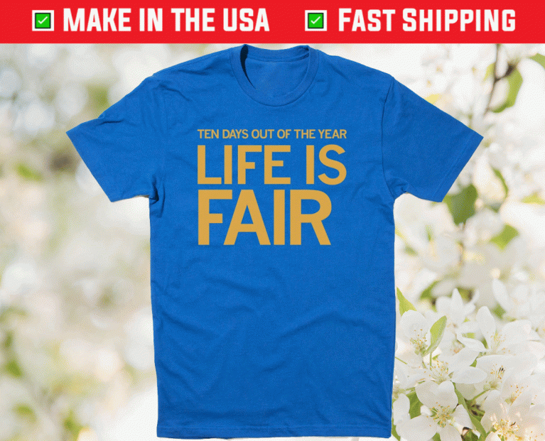 Life is Fair at the State Fair 2021 Shirts