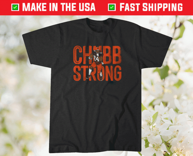 Nick Chubb Strong 2021 TShirt