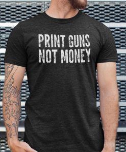 Print Guns Not Money Classic Shirts