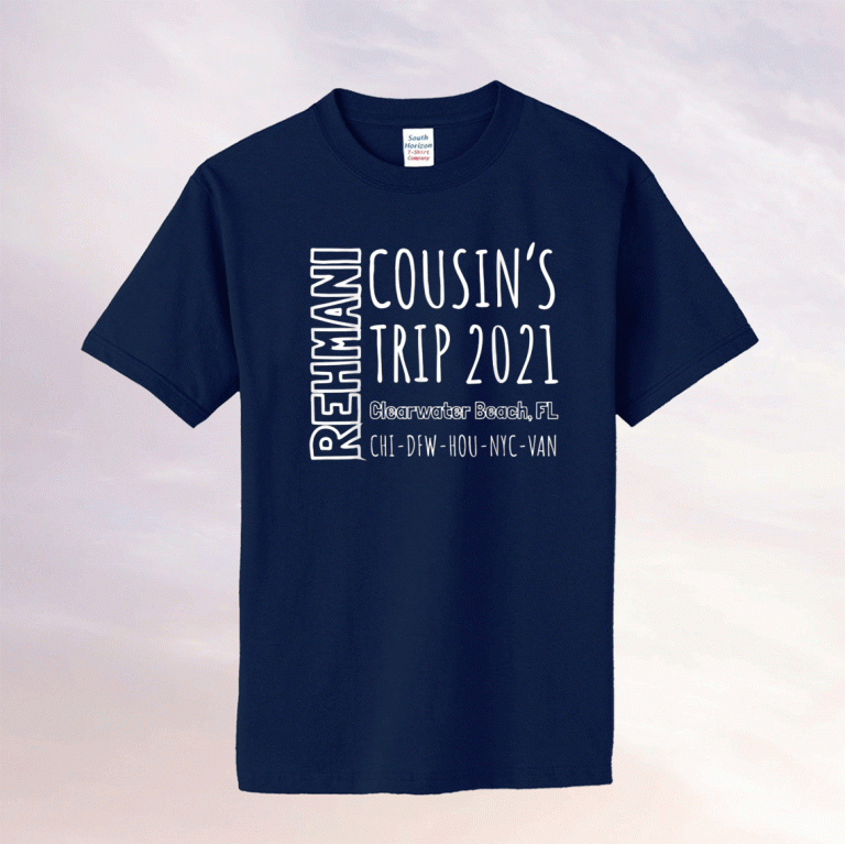Rehmani Cousins Trip With The Family 2021 TShirt