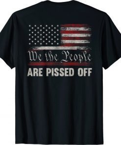 We the People Are Pissed Off US America Flag ON BACK Vintage Shirts