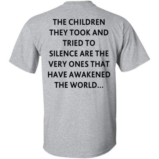 The children they took and tried to silence 2021 shirts