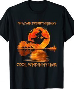 Witch Riding Brooms On A Dark Desert Highways Halloween 2021 Shirts