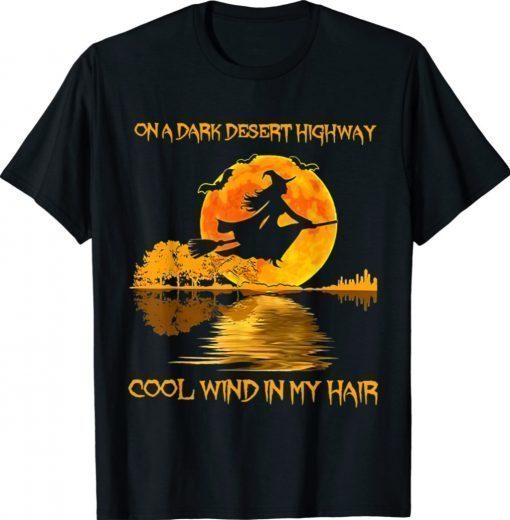 Halloween Witch Riding Brooms On A Dark Desert Highways 2021 Shirts