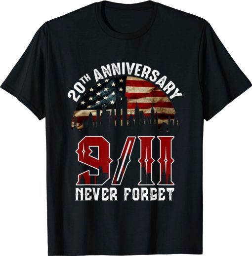 Vintage Never Forget 9/11 20th Anniversary Patriot Day 2021 Shirts