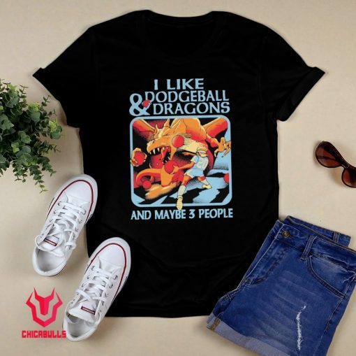 I Like Dodgeball And Dragons And Maybe 3 People 2021 TShirt