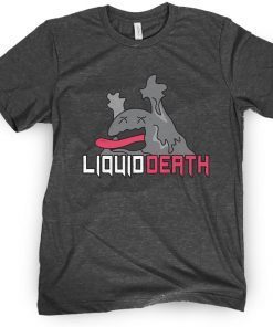 Liquid Death 2021 Shirts