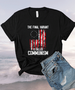 Vintage The Final Variant Is Called Communism US Flag T-Shirt