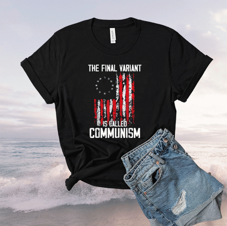 Vintage The Final Variant Is Called Communism US Flag T-Shirt