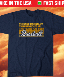 The One Constant Is Baseball 2021 Shirts