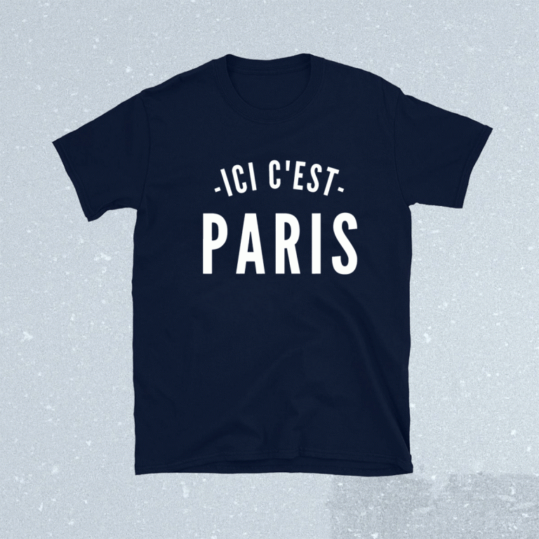 This Is Paris Ici C'est Paris 2021 Shirts