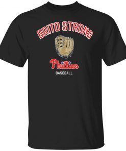 Brito Strong Phillies 2021 Shirts