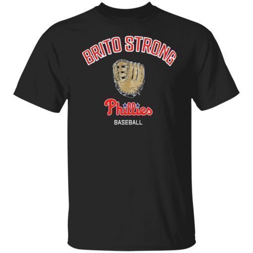 Brito Strong Phillies 2021 Shirts