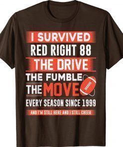 I Survived Red Right 88 Funny Cleveland Football Vintage Shirts