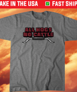 All Hogs No Cattle Fayetteville 2021 TShirt