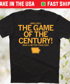 Ames The Game of the Century 2021 Shirts