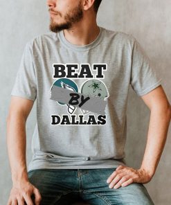 Beat By Dallas Cowboys Wins Eagles Football Unisex T-Shirt