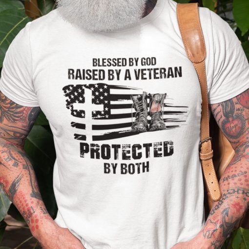 Blessed By God Raised By A Veteran Protected By Both 2021 TShirt
