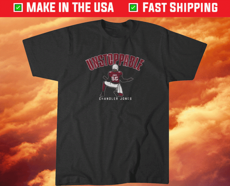 Chandler Jones Unstoppable 2021 TShirt