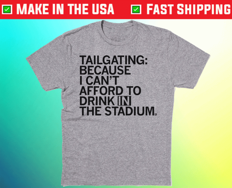 DRINK IN THE STADIUM 2021 TSHIRT