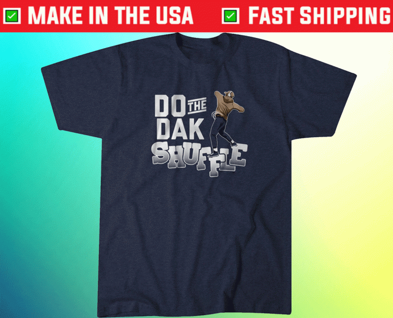 Orginal Dak Prescott Do the Dak Shuffle TShirt