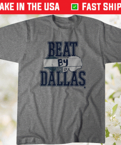 Dallas Football Beat By Dallas 2021 TShirt