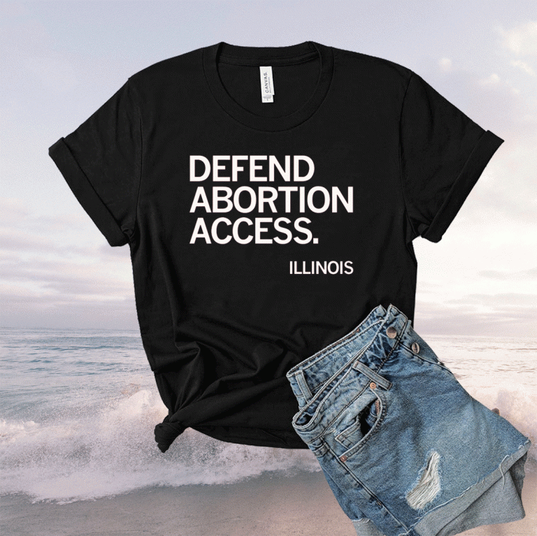 Defend Abortion Access Illinois 2021 TShirt