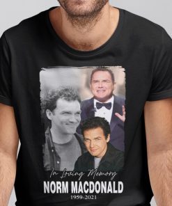 In Loving Memory Norm Macdonald 1959 2021 Shirts