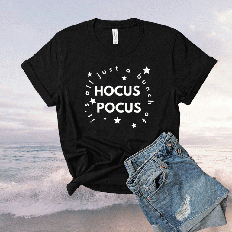 It's All Just a Bunch Of Hocus Pocus 2021 Shirts