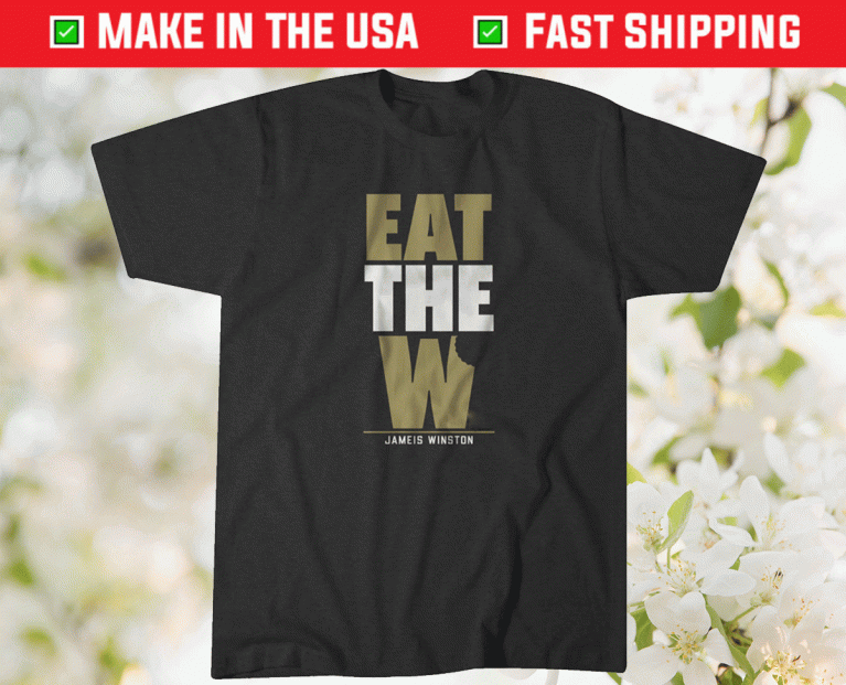 Jameis Winston Eat The W 2021 TShirt