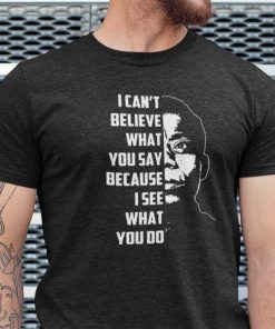 James Baldwin I Can’t Believe What You Say 2021 Shirts