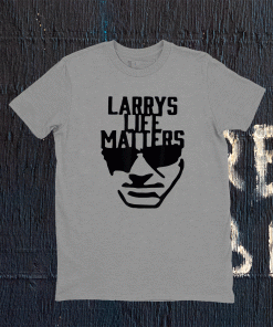 Larry's Life Matters 2021 TShirt