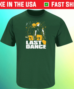 Last Dance Green Bay Green Bay Pro Football 2021 Shirts