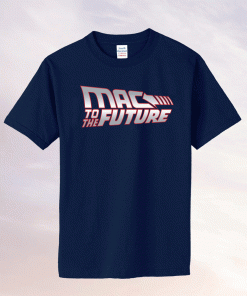 Mac to the Future New England Football 2021 Shirts