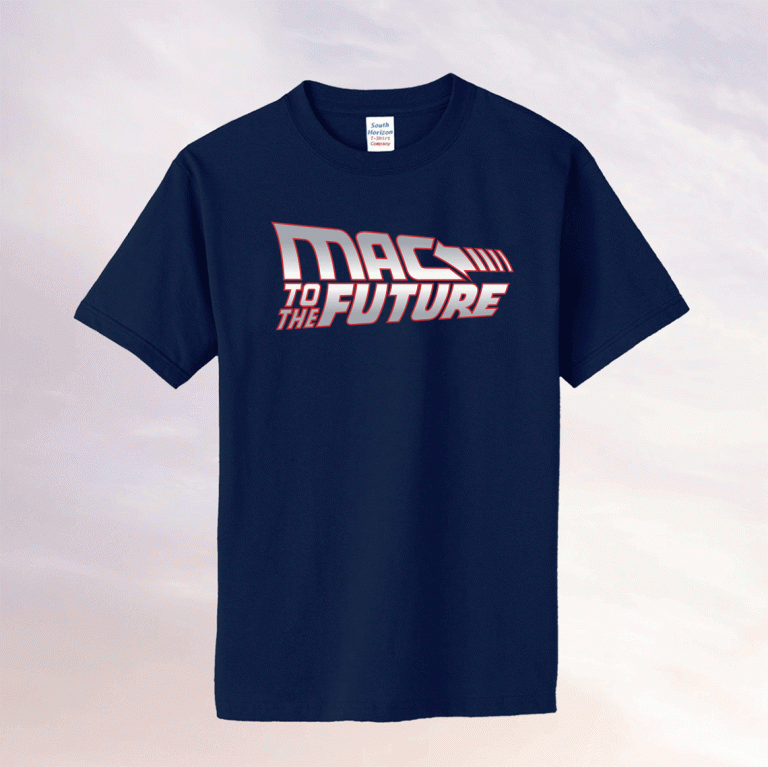 Mac to the Future New England Football 2021 Shirts