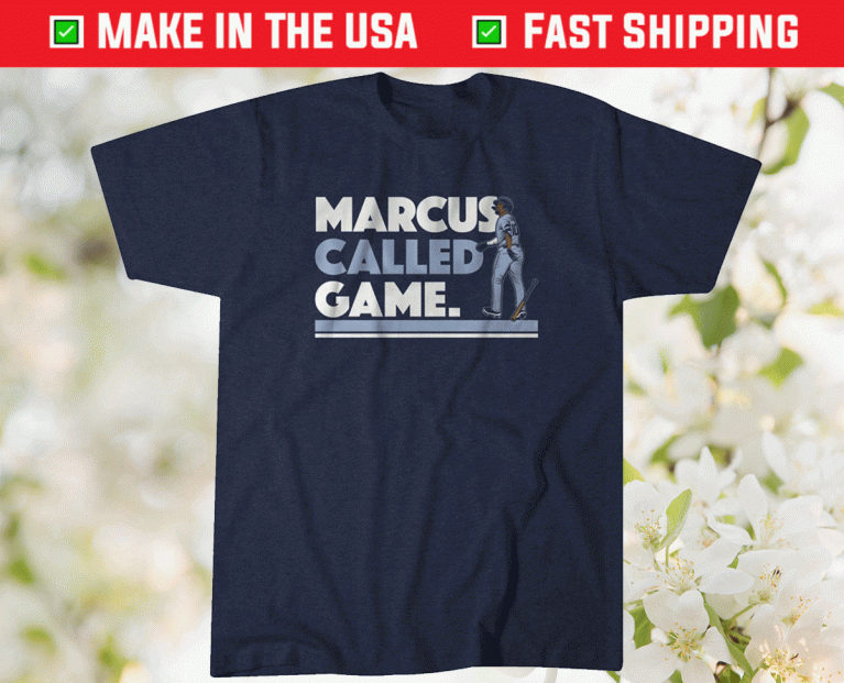 Marcus Semien Called Game 2021 Shirts