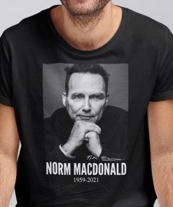 Norm Macdonald In Loving Memories 1959 2021 Unisex TShirt