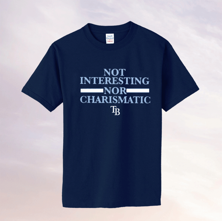 Not Interesting Nor Charismatic 2021 Shirts