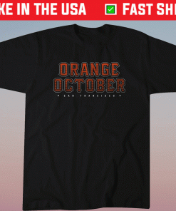 Orange October San Francisco Baseball 2021 Shirt