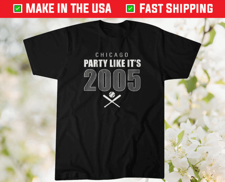 Party Like Its 2005 Chicago Baseball 2021 TShirt