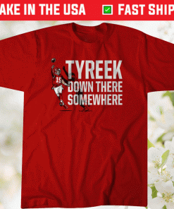 Patrick Mahomes Tyreek Down There Somewhere 2021 Shirts