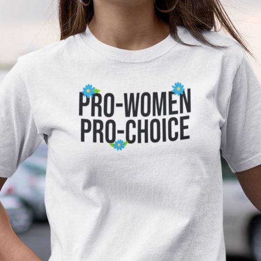 Buy Pro Choice Pro Women Pro Choice Shirts