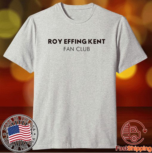 Roy Kent Fan Club 2021 TShirt