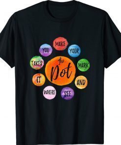 Make Your Mark Dot Day See Where It Takes You The Dot 2021 Shirts