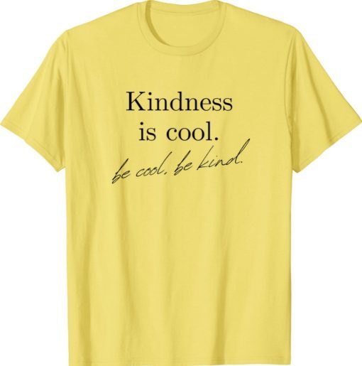 Yellow Inspirational Graphic Be Kind 2021 Shirts