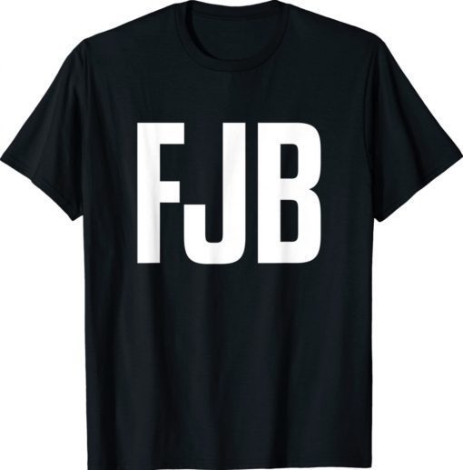 FJB Pro America F Biden FJB 2021 Shirts