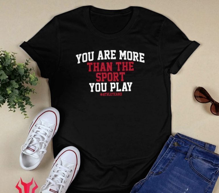 You Are More Than The Sport You Play 2021 TShirt